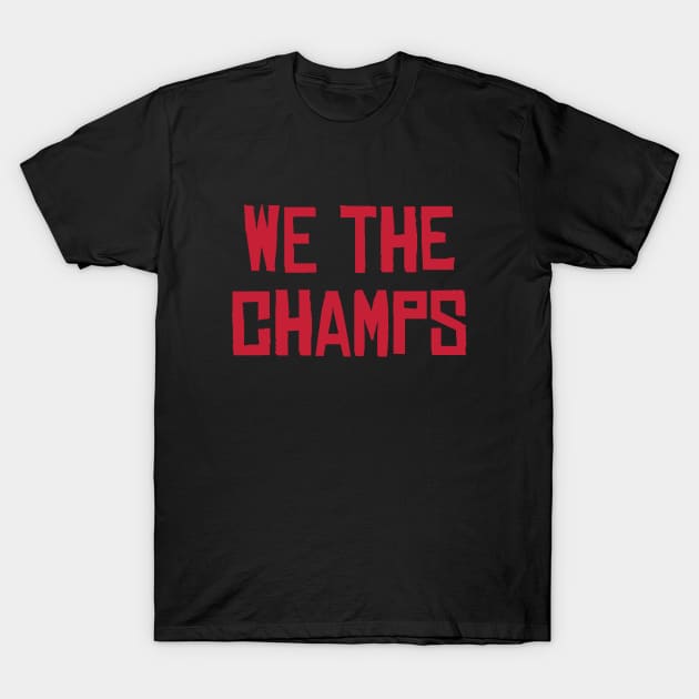 We The Champs - Black/Red T-Shirt by KFig21